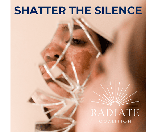 Radiate Coalition Shatter the silence on abuse and trafficking